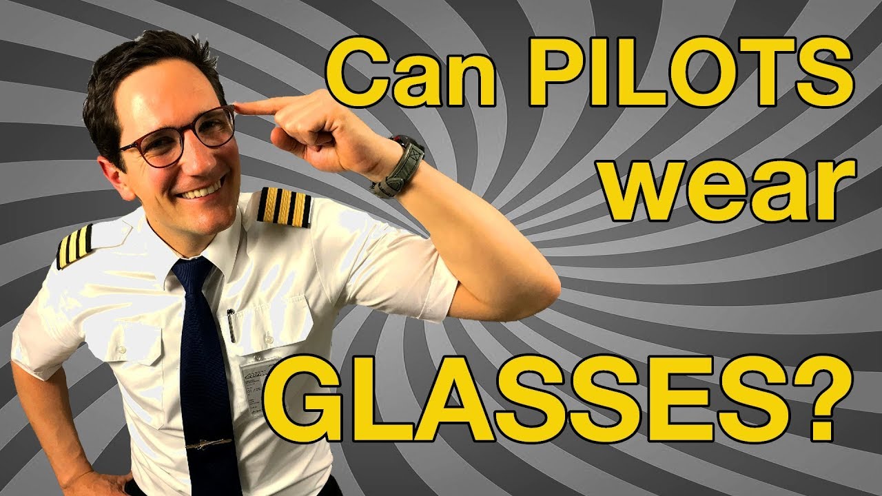 Can You Be a Pilot with Glasses or Contact Lenses? 